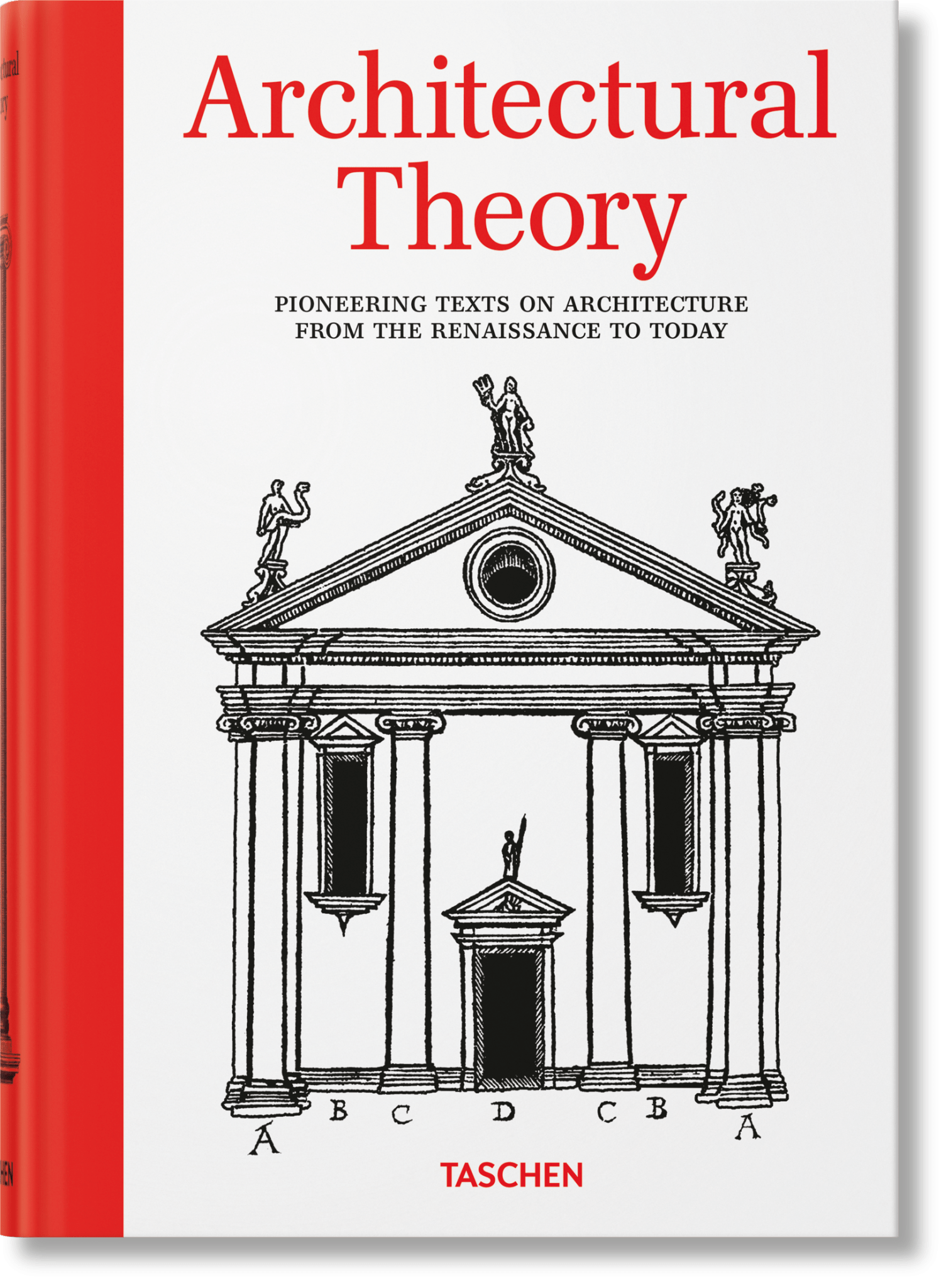 Architectural Theory. Pioneering Texts on Architecture from the Renaissance to Today (English) - mosswell.us
