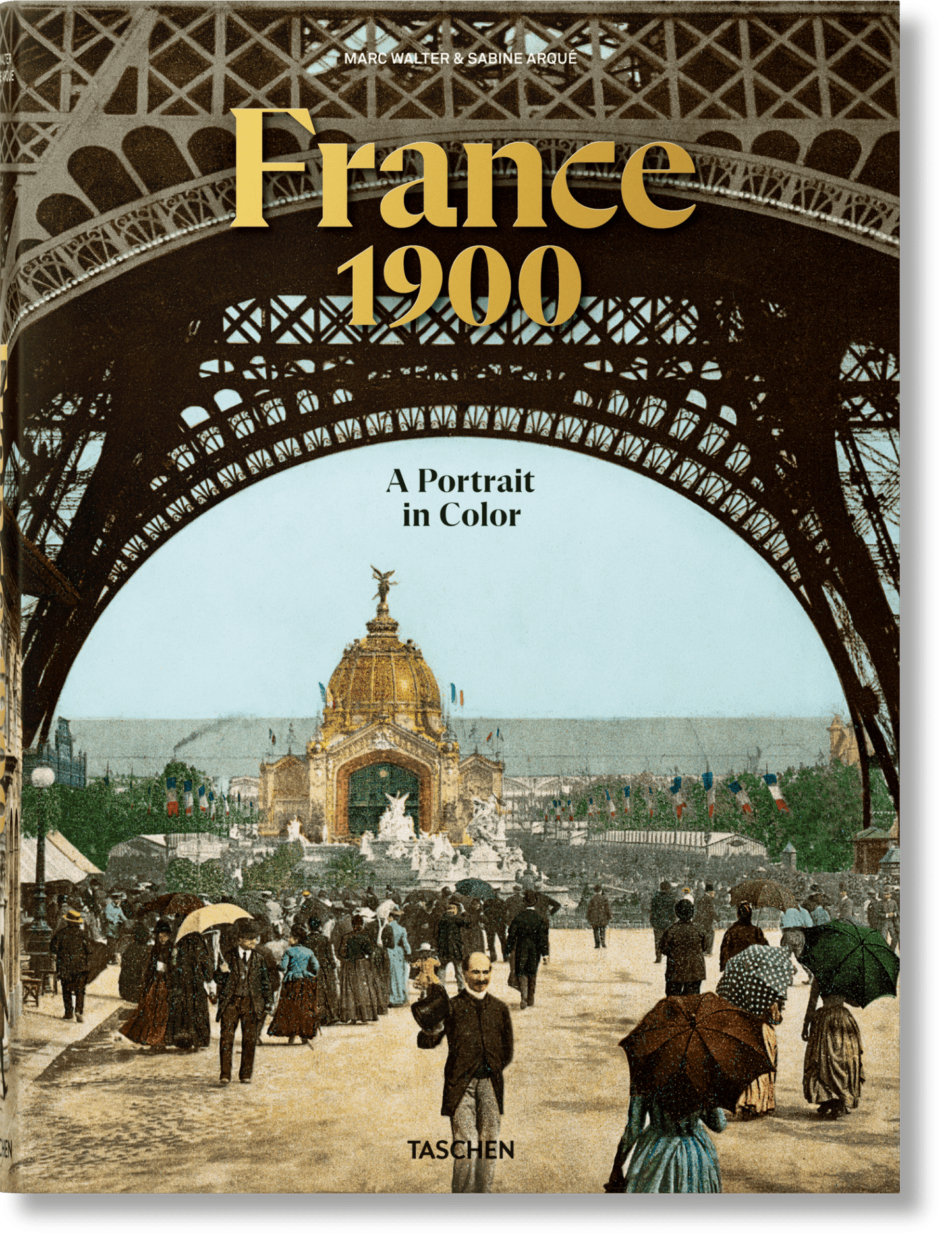 France 1900. A Portrait in Color (German, French, English) - mosswell.us