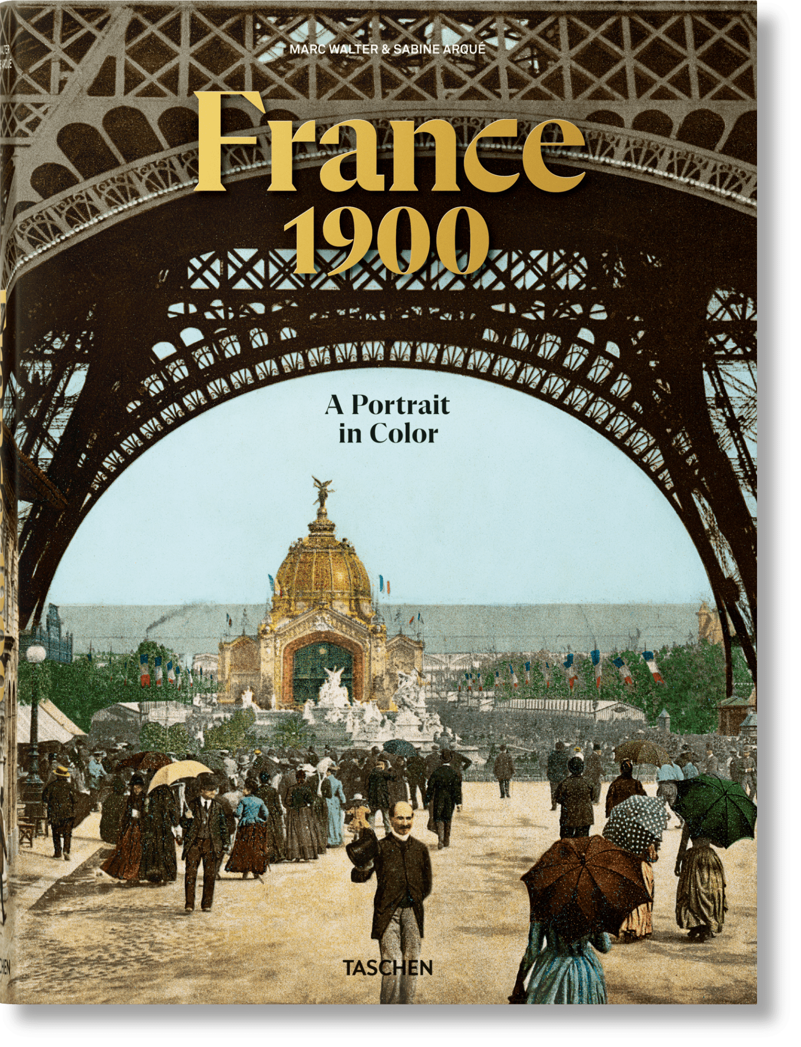 France 1900. A Portrait in Color (German, French, English) - mosswell.us