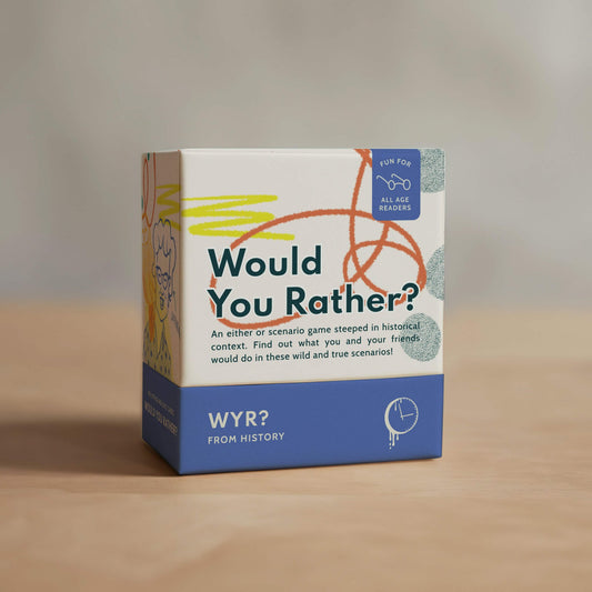 Would You Rather (From History) Card Game - mosswell.us